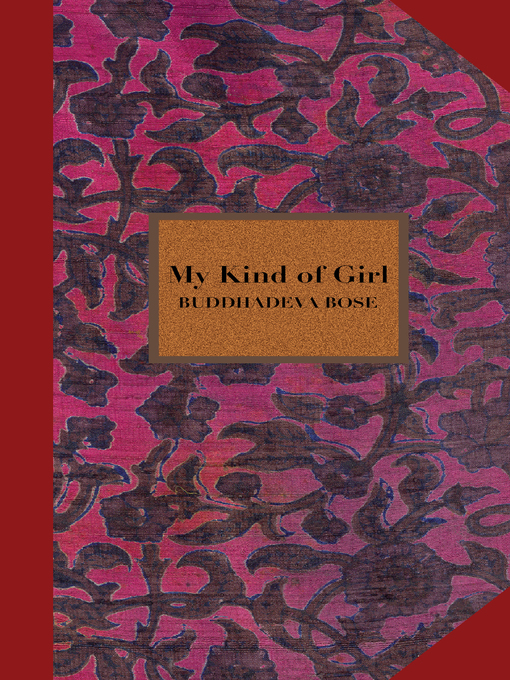 Title details for My Kind of Girl by Buddhadeva Bose - Available